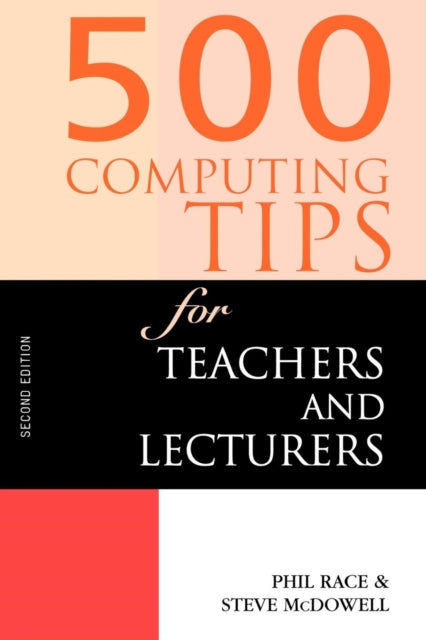 Book cover of: 500 Computing Tips for Teachers and Lecturers. By: Steve McDowell