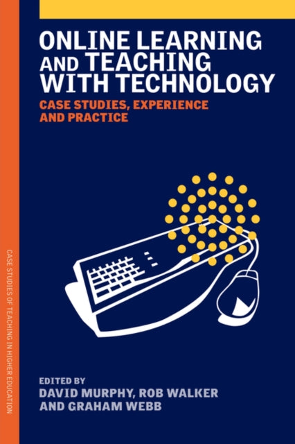 Book cover of: Online Learning and Teaching with Technology. By: Walker Murphy