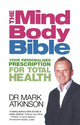 Book cover of: Mind-Body Bible. By: Mark Atkinson
