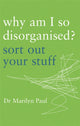 Book cover of: Why Am I So Disorganised?. By: Marilyn Paul