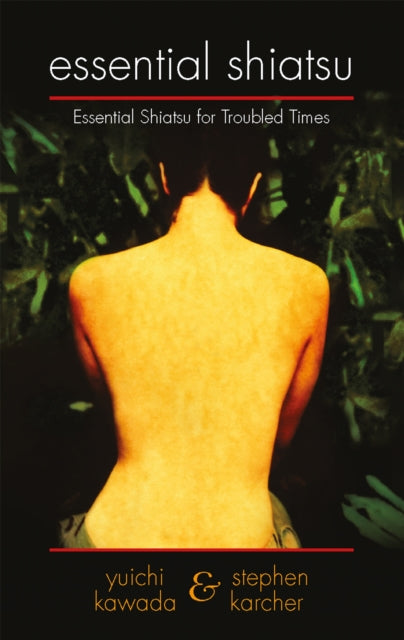 Book cover of: Essential Shiatsu. By: Yuichi Kawada