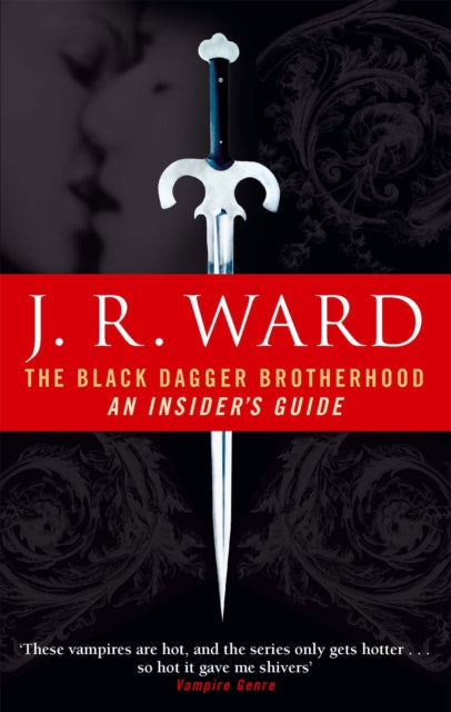 Book cover of: Black Dagger Brotherhood: An Insider's Guide. By: J. R. Ward
