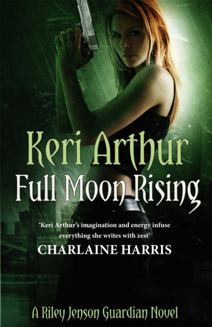 Book cover of: Full Moon Rising. By: Keri Arthur