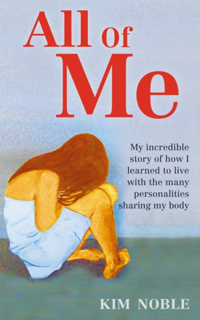 Book cover of: All Of Me. By: Kim Noble