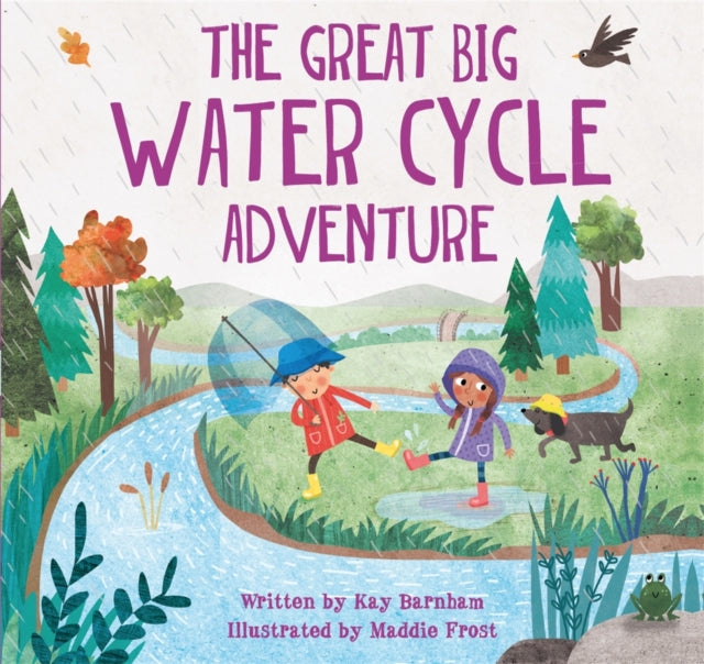 Book cover of: Look and Wonder: The Great Big Water Cycle Adventure. By: Kay Barnham