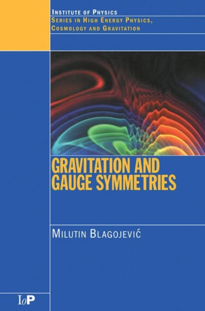 Book cover of: Gravitation and Gauge Symmetries. By: M BLAGOJEVIC