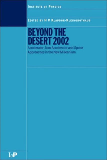Book cover of: Beyond the Desert 2002. By: H. V. Klapdor-Kleingrothaus