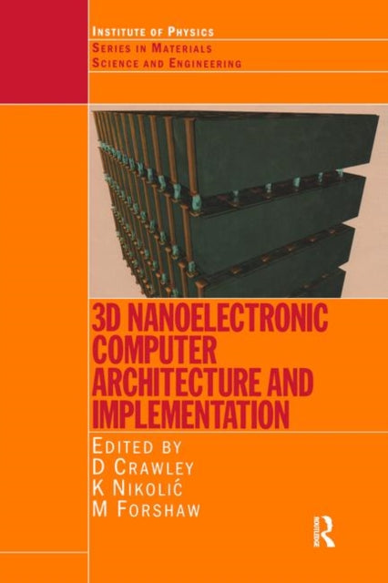 Book cover of: 3D Nanoelectronic Computer Architecture and Implementation