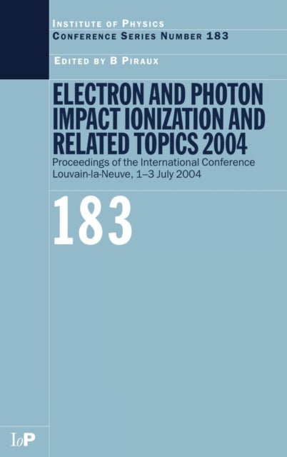 Book cover of: Electron and Photon Impact Ionization and Related Topics 2004. By: B Piraux