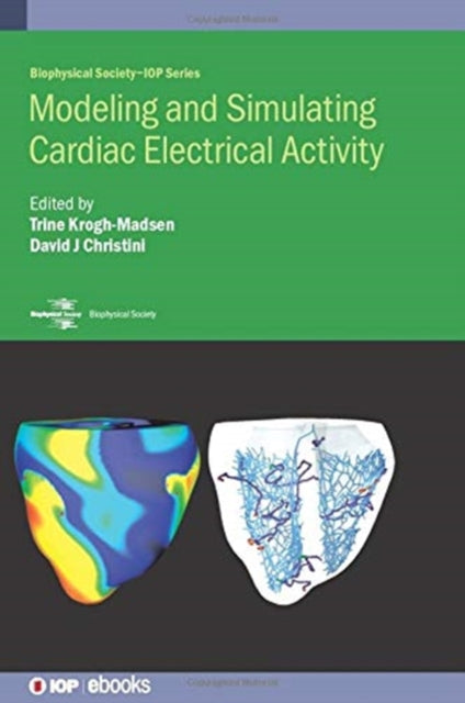 Book cover of: Modeling and Simulating Cardiac Electrical Activity. By: KROGH-MADSEN CHRISTINI