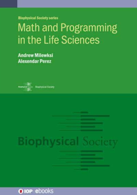 Book cover of: Math and Programming in the Life Sciences. By: Perez MILEWKSI