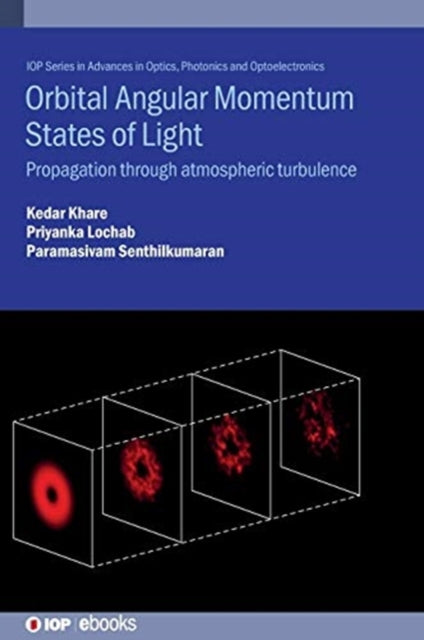 Book cover of: Orbital Angular Momentum States of Light. By: Kedar Khare