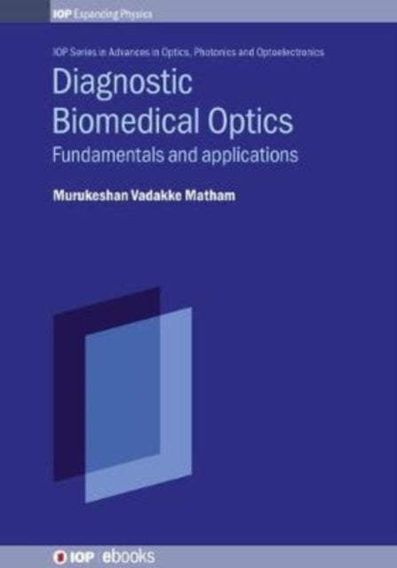 Book cover of: Diagnostic Biomedical Optics. By: Murukeshan Vadakke Matham