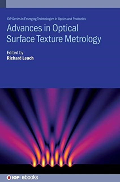 Book cover of: Advances in Optical Surface Texture Metrology. By: Richard Leach