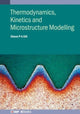 Book cover of: Thermodynamics, Kinetics and Microstructure Modelling. By: Simon Gill