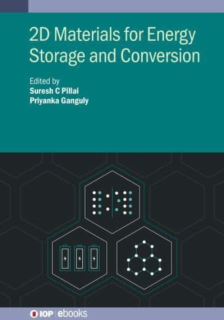 Book cover of: 2D Materials for Energy Storage and Conversion. By: Ganguly PILLAI