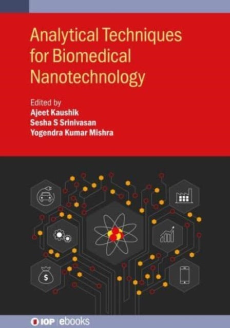 Book cover of: Analytical Techniques for Biomedical Nanotechnology. By: Srinivasan KAUSHIK