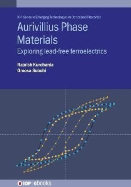 Book cover of: Aurivillius Phase Materials. By: Oroosa Subohi