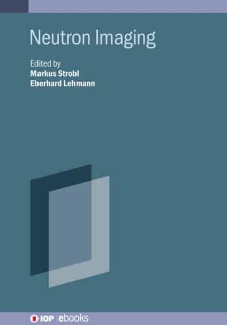 Book cover of: Neutron Imaging. By: Lehmann STROBL