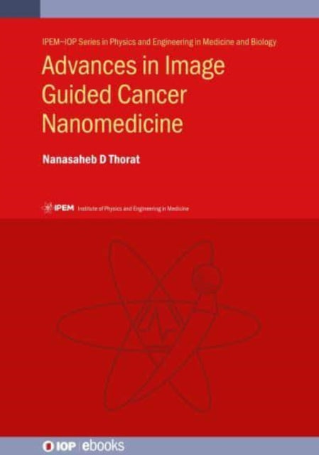 Book cover of: Advances in Image-Guided Cancer Nanomedicine. By: Nanasaheb D. Thorat