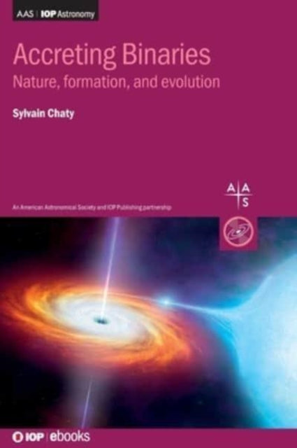 Book cover of: Accreting Binaries. By: CHATY