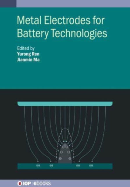 Book cover of: Metal Electrodes for Battery Technologies. By: M. A. REN