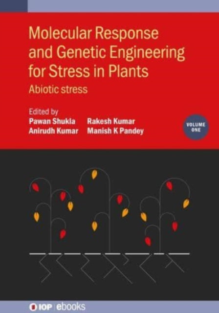 Book cover of: Molecular Response and Genetic Engineering for Stress in Plants, Volume 1. By: Kumar SHUKLA