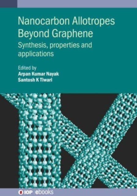Book cover of: Nanocarbon Allotropes Beyond Graphene. By: Tiwari NAYAK