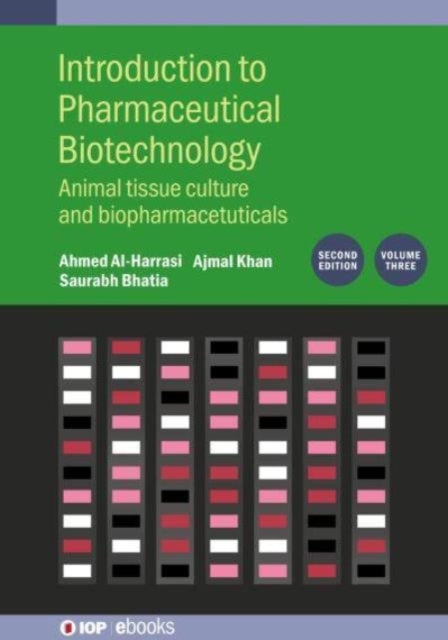 Book cover of: Introduction to Pharmaceutical Biotechnology, Volume 3 (Second Edition). By: AL-HARRASI BHATIA