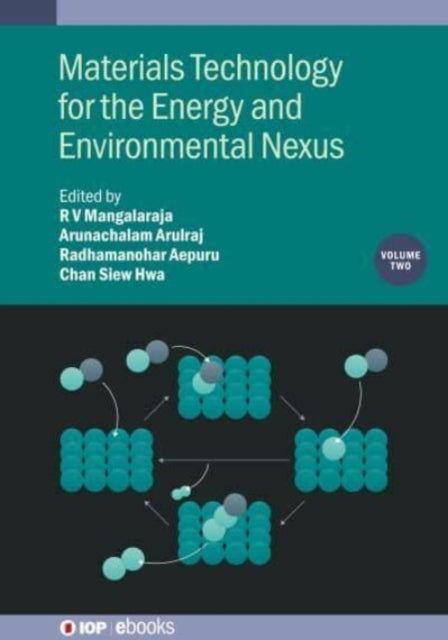 Book cover of: Materials Technology for the Energy and Environmental Nexus, Volume 2. By: Arulraj MANGALARAJA