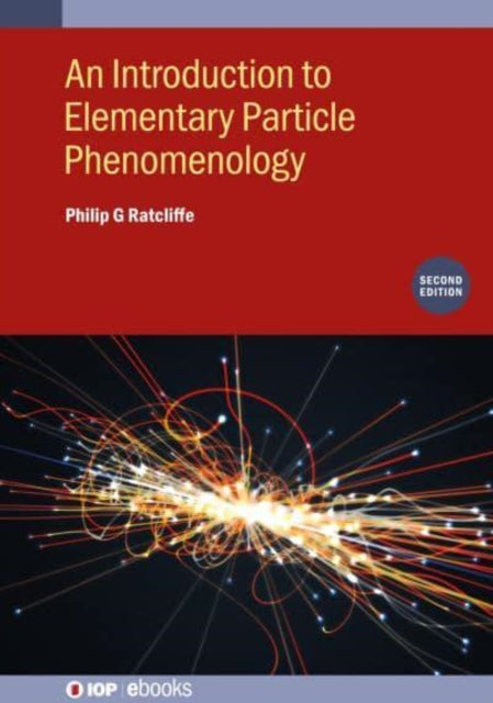 Book cover of: Introduction to Elementary Particle Phenomenology (Second Edition). By: RATCLIFFE