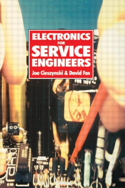 Book cover of: Electronics for Service Engineers. By: Joe Cieszynski