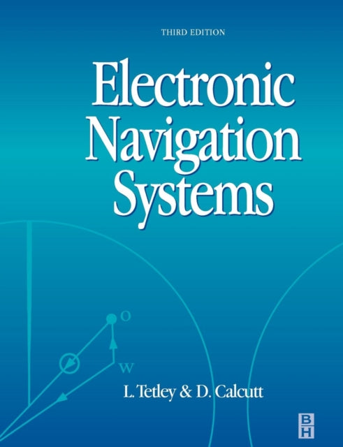Book cover of: Electronic Navigation Systems. By: Laurie Tetley