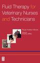 Book cover of: Fluid Therapy for Veterinary Nurses and Technicians. By: Paula Jane Hotston-Moore
