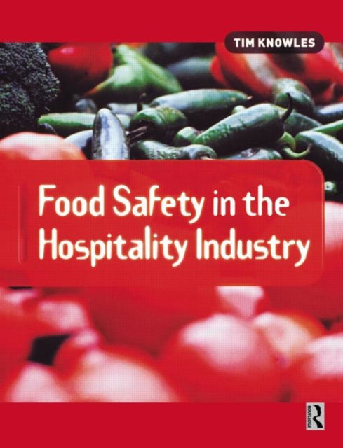 Book cover of: Food Safety in the Hospitality Industry. By: Tim Knowles