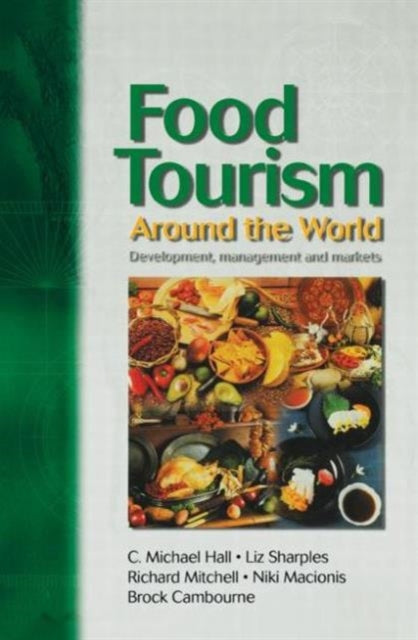 Book cover of: Food Tourism Around The World