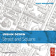 Book cover of: Urban Design: Street and Square. By: J C Moughtin