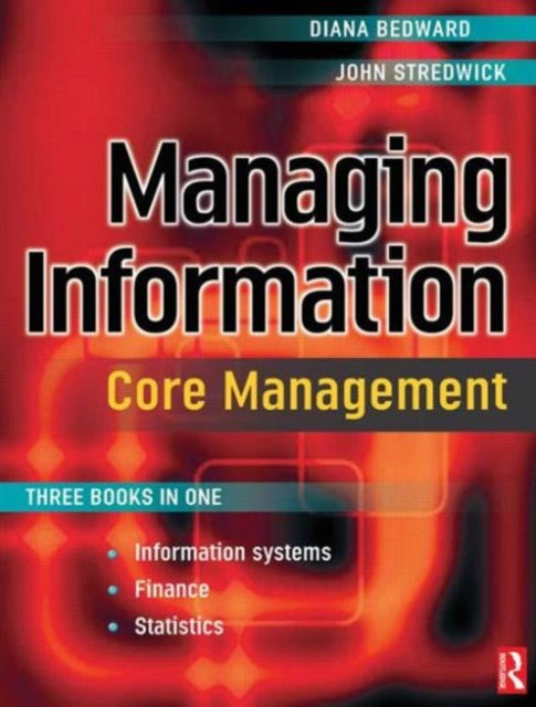 Book cover of: Managing Information: Core Management. By: Diana Bedward