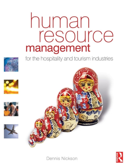 Book cover of: Human Resource Management for the Hospitality and Tourism Industries. By: Dennis Nickson