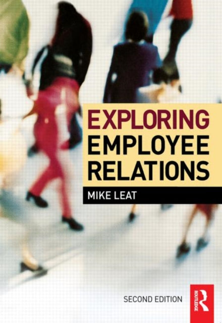 Book cover of: Exploring Employee Relations. By: Mike Leat