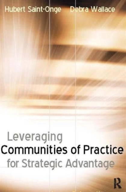 Book cover of: Leveraging Communities of Practice for Strategic Advantage