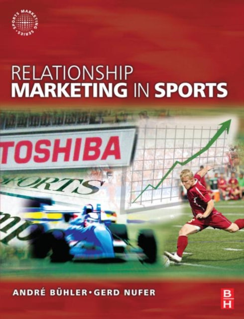 Book cover of: Relationship Marketing in Sports. By: André Bühler