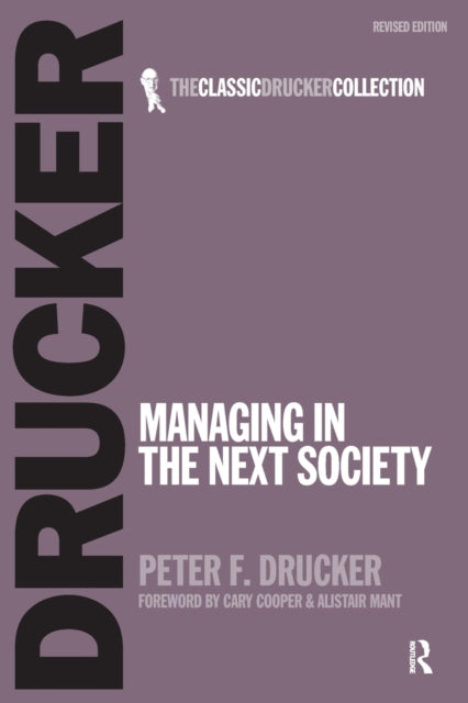 Book cover of: Managing in the Next Society. By: Peter F. Drucker