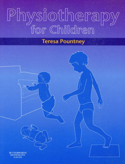 Book cover of: Physiotherapy for Children. By: Teresa Pountney