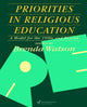 Book cover of: Priorities In Religious Education