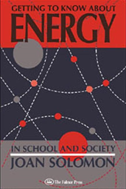 Book cover of: Getting To Know About Energy In School And Society