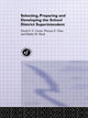 Book cover of: Selecting, Preparing And Developing The School District Superintendent