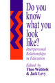 Book cover of: Do You Know What You Look Like?