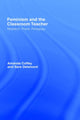 Book cover of: Feminism and the Classroom Teacher
