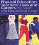 Book cover of: Physical Education: Teachers' Lives And Careers